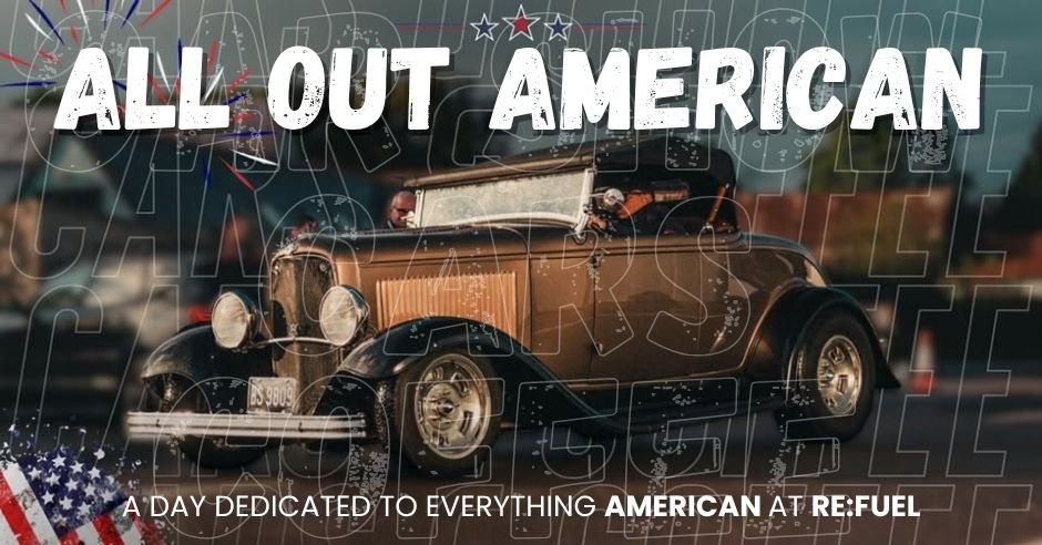 RE:FUEL'S ALL OUT AMERICAN
